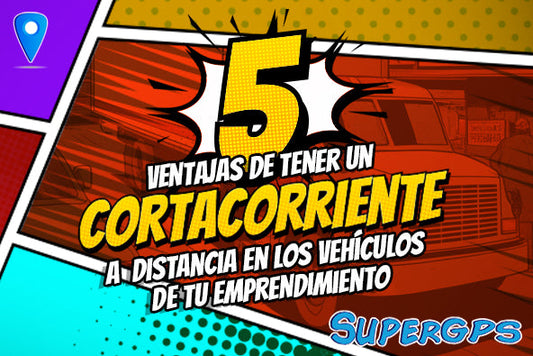 5 Ventajas de tener un Cortacorriente a distancia en los vehículos de tu emprendimiento